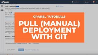 cPanel Tutorials - How to Use Pull (Manual) Deployment with Git Version Control