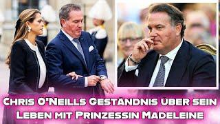 Die Offenbarung von Chris O'Neill über sein Leben mit der schwedischen Prinzessin Madeleine