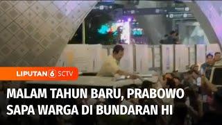 Malam Tahun Baru, Prabowo Didampingi Titiek Soeharto Sapa Warga di Bundaran HI | Liputan 6