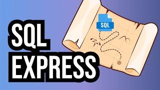 Learn SQL, Become a Data Analyst: Step One install SQL Express