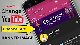 How to Change YouTube Channel Art / Cover photo on Android & iOS