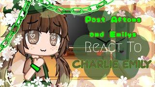 Past Aftons + Emily’s react to Charlie Emily | (2/7) | Credits in video and desc | •Fnaf• |