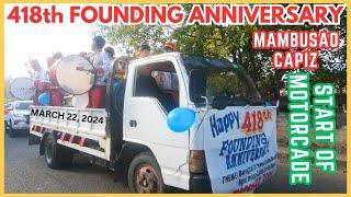 START OF MOTORCADE IN 418TH FOUNDING ANNIVERSARY | MAMBUSAO CAPIZ