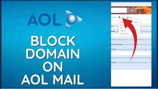 How to Block Domain on AOL Mail 2024?