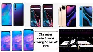 The most anticipated smartphones of 2019 - The Tech Bite