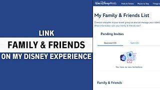 How to Link Family and Friends on My Disney Experience (Easy)