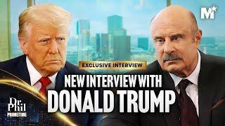 Donald Trump Opens Up to Dr. Phil in Latest Interview | Dr. Phil Primetime