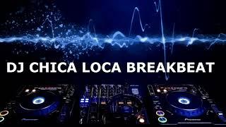 DJ CHICA LOCA BREAKBEAT - Jakarta Reborn