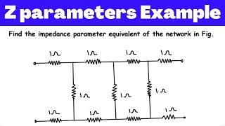 Impedance Parameters of Two Port Network Solved Example | Z Parameter Example | Electric Circuits