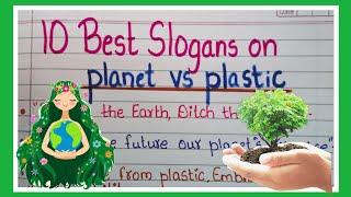 Planet Vs Plastic Slogan/10 Best Slogan on Planet vs Plastic In English