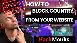 How to Block Geographic Locations/Countries and Safeguard Your Online Presence for FREE