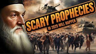 Nostradamus Predictions for 2025: Prepare Yourself