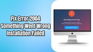 How to Fix BlueStacks Error 2004 Something Went Wrong Installation Failed