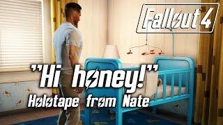 Fallout 4 - "Hi honey!" Emotional Holotape from Nate