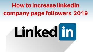 How to increase linkedin company page followers 2019 | Digital Marketing Tutorial