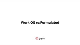 Swit | Collaboration Essentials 2.0  | OS for the Future of Work