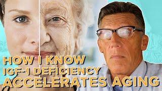 Terrible Surprise: IGF-1 Deficiency Accelerates Aging. How I Know