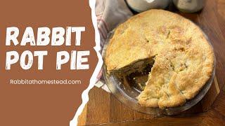 Rabbit Pot Pie Recipe| Raising Meat Rabbits