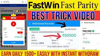 Fastwin Fast Parity Best Trick Video 100% Working Trick Earn Daily 1500+easily with instant withdraw