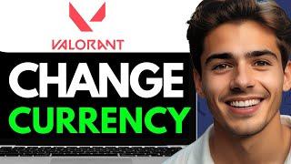 HOW TO CHANGE CURRENCY IN VALORANT STORE  (2024) FULL GUIDE