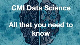 CMI Data Science: All that you need to know