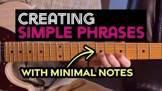 Creating simple guitar phrases with minimal notes, instead of playing up and down the scale!  EP528