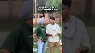 When Delhi guy visits Greater Noida | Greater Noida | Sharda University