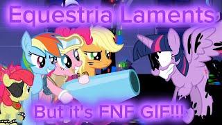 Equestria Laments But its FNF GIF!!!