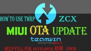 MIUI OTA UPDATE  VIA TWRP "ZCX"