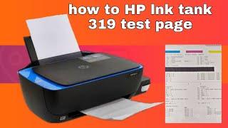 Hp lnk tank 319 test print, how to test page Hp 319