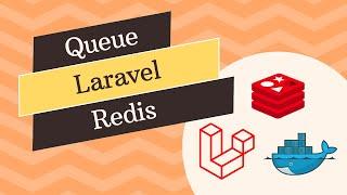 Efficient Queue Management with Laravel, Redis, and Docker | Complete Guide