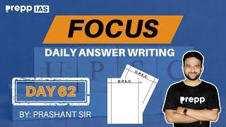 Focus : Daily Answer Writing for UPSC CSE 2024/25 | Day 62 | UPSC CSE 2024/25 | #upsc2024 #upsc