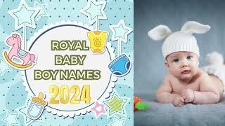 Baby boy names 2024|| Royal names for boys