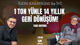 Tara Hopkins Çöp Madam'ı Nasıl Kurdu? | İlker Karayıldız ile 1+1 | 7. Bölüm