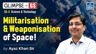 Weaponisation Vs Militarisation of Space (Science and Tech) | GS Foundation for UPSC 2025