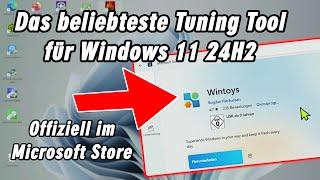 Windows 11 24H2 Wintoys Tool - Schneller machen - Reparatur - Tuning ... es kann so einfach sein