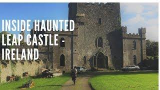 Inside Leap Castle  - Ireland's most haunted castle!