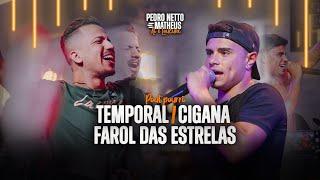 TEMPORAL/CIGANA/FAROL DAS ESTRELAS - Pedro Netto e Matheus