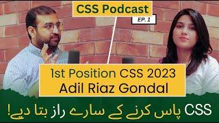 1st Position in Pakistan |CSS 2023 Topper Adil Riaz Gondal |Podcast EP 1 #nearpeer  #csspreparation