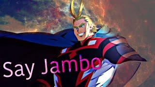 Say Jambo! Allmight Edit Quick !