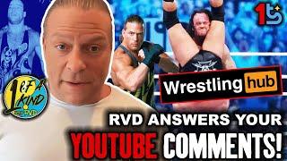 Rob Van Dam Addresses YOUR YouTube Comments!