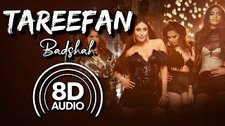 Tareefan (8D Audio) | Badshah | Kareena Kapoor Khan | Sonam Kapoor | Swara Bhaskar | Shikha Talsania