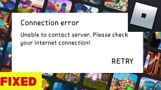 Roblox - Connection Error Unable to Contact Server, Please Check Your Internet Connection In Android
