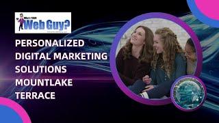 Personalized Digital Marketing Solutions Mountlake Terrace