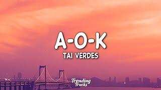 Tai Verdes - A-O-K (Clean - Lyrics)