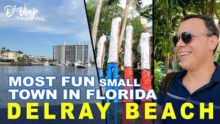 THINGS TO DO IN DELRAY BEACH, FLORIDA (Travel Vlog 2021)