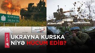 Ukrayna Silahlı Qüvvələrinin baş komandanı Kurska hücumun əsas məqsədlərini açıqladı – APA TV