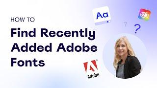 How to Find Recently Added Adobe Fonts
