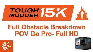 Tough Mudder 15k- Obstacle Breakdown POV (Go Pro Hero 10 Full HD)