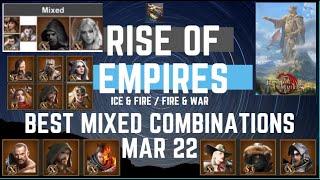 Best Mixed Combo Legions Mar 22 - Rise Of Empires Ice & Fire